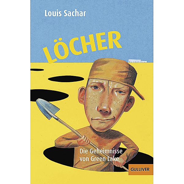 Löcher / Gulliver Taschenbücher Bd.1098, Louis Sachar