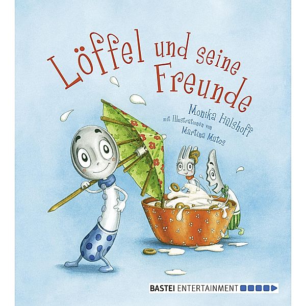 Löffel und seine Freunde, Monika Hülshoff