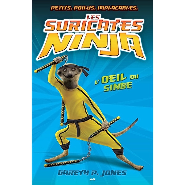L'oeil du singe / Les suricates ninja, P. Jones Gareth P. Jones