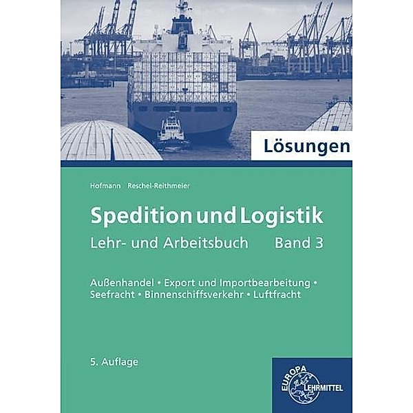 Lös./Spedition und Logistik - Heft 3, Albrecht Hofmann, Bettina Reschel-Reithmeier