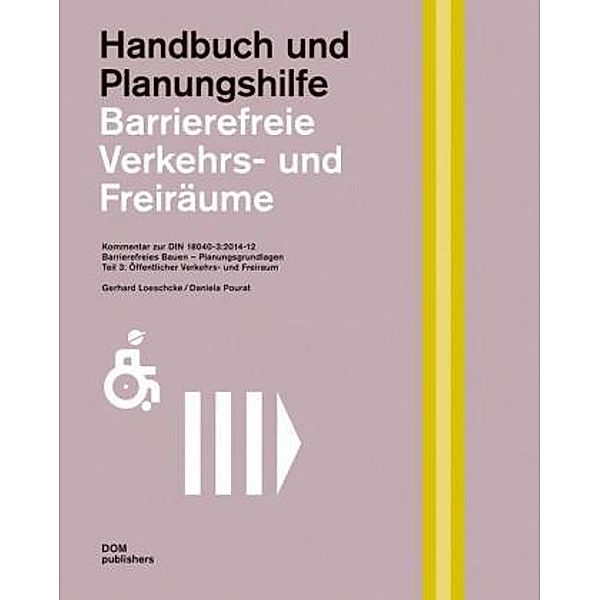Loeschcke, G: Barrierefreie Verkehrs- und Freiräume. Komment, Gerhard Loeschcke, Daniela Pourat