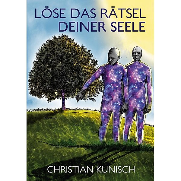 Löse das Rätsel deiner Seele, Christian Kunisch