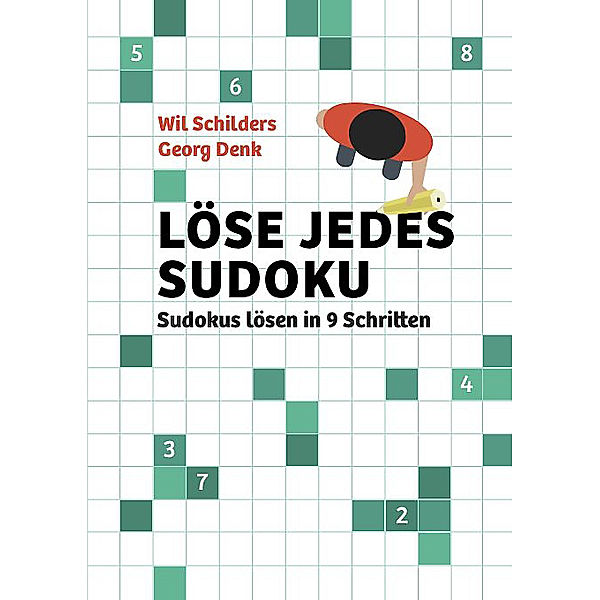 Löse jedes Sudoku, Wil Schilders, Georg Denk