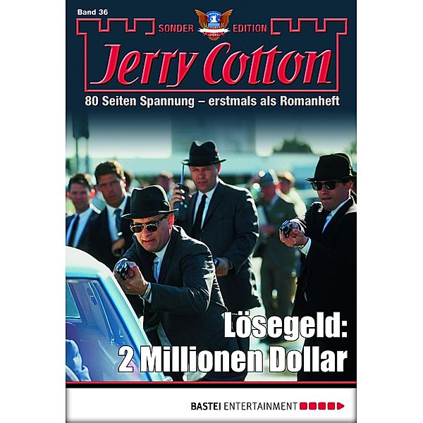 Lösegeld: 2 Millionen Dollar / Jerry Cotton Sonder-Edition Bd.36, Jerry Cotton