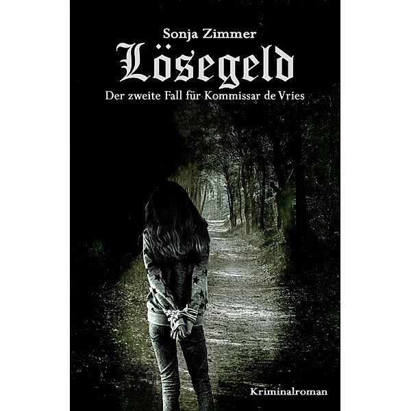 Lösegeld - Der zweite Fall für Kommissar de Vries, Sonja Zimmer