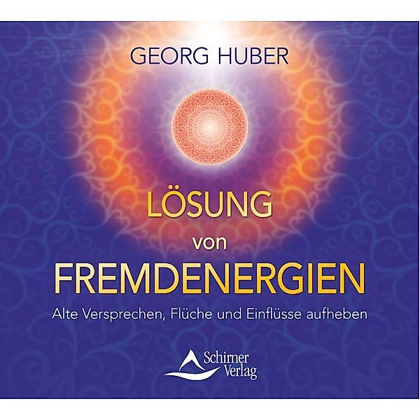 Lösung von Fremdenergien, Audio-CD, Georg Huber