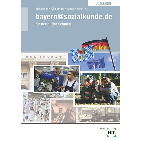Lösungen bayern@sozialkunde.de, Klaus Brinkmann, Peter Kölnberger, Elisabeth Moos, Gregor Schöffel