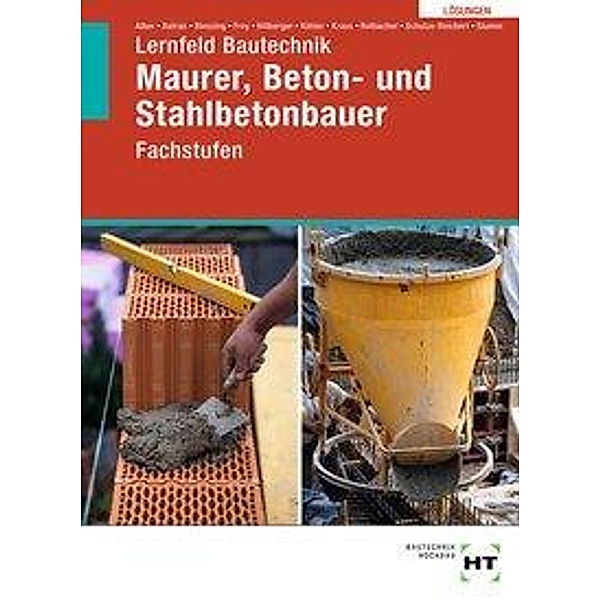 Lösungen Lernfeld Bautechnik, Kai-Michael Stumm, Günter Rothacher, Eduard Kraus