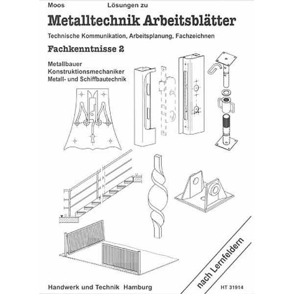 Lösungen Metalltechnik Arbeitsblätter, Josef Moos