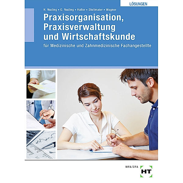 Lösungen Praxisorganisation, Praxisverwaltung und Wirtschaftskunde, Margit Wagner, Winfried Stollmaier, Josef Haller, Gudrun Nuding, Helmut Nuding