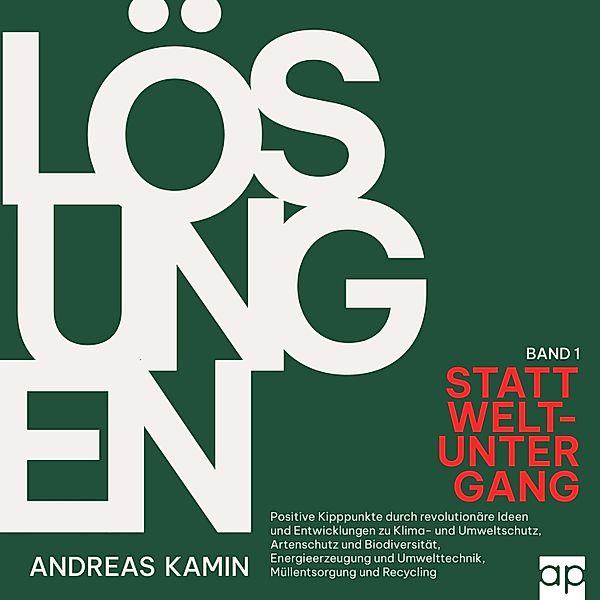 Lösungen statt Weltuntergang, Andreas Kamin