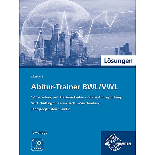 Lösungen zum Abitur-Trainer BWL/VWL, Dieter Nietmann