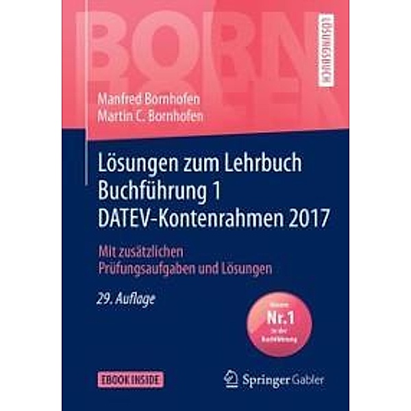 Lösungen zum Lehrbuch Buchführung 1 DATEV-Kontenrahmen 2017 / Bornhofen Buchführung 1 LÖ, Manfred Bornhofen, Martin C. Bornhofen