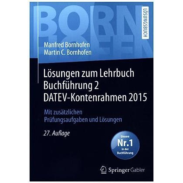 Lösungen zum Lehrbuch Buchführung 2 DATEV-Kontenrahmen 2015, Manfred Bornhofen, Martin C. Bornhofen