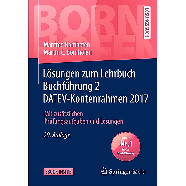 Lösungen zum Lehrbuch Buchführung 2 DATEV-Kontenrahmen 2017 / Bornhofen Buchführung 2 LÖ, Manfred Bornhofen, Martin C. Bornhofen