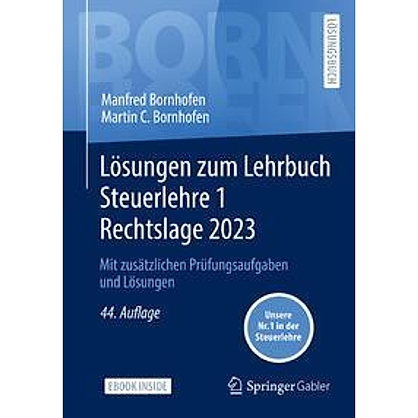 Lösungen zum Lehrbuch Steuerlehre 1 Rechtslage 2023, m. 1 Buch, m. 1 E-Book, Manfred Bornhofen, Martin C. Bornhofen