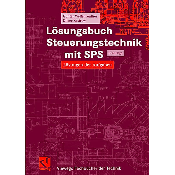 Lösungsbuch Steuerungstechnik mit SPS, Günter Wellenreuther, Dieter Zastrow