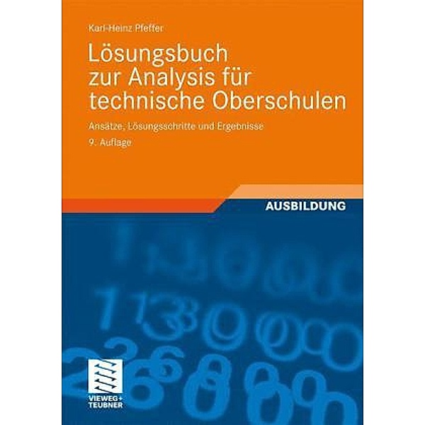 Lösungsbuch zur Analysis für technische Oberschulen, Karl-Heinz Pfeffer