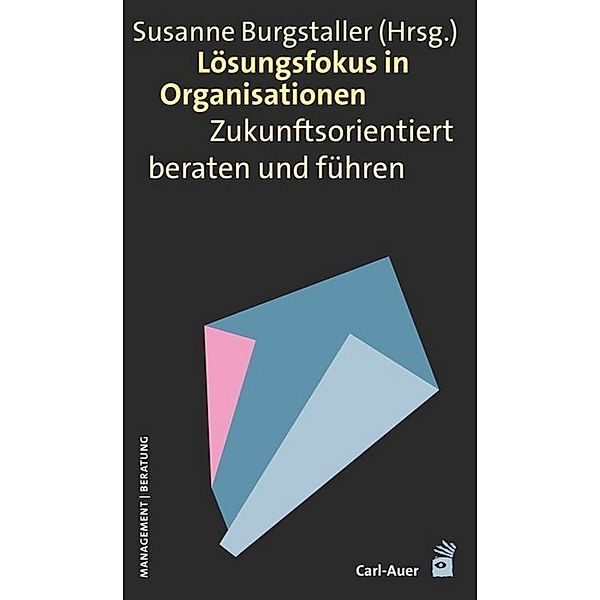 Lösungsfokus in Organisationen, Susanne Burgstaller