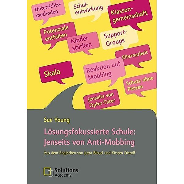 Lösungsfokussierte Schule: Jenseits von Anti-Mobbing, Sue Young