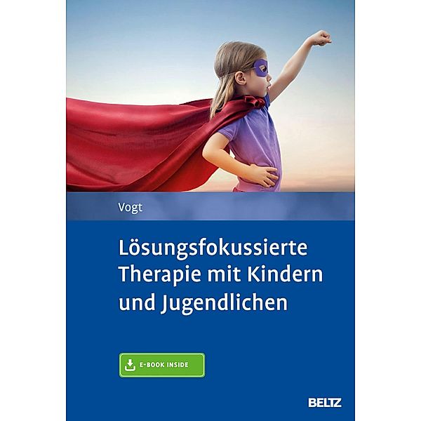 Lösungsfokussierte Therapie mit Kindern und Jugendlichen, Manfred Vogt