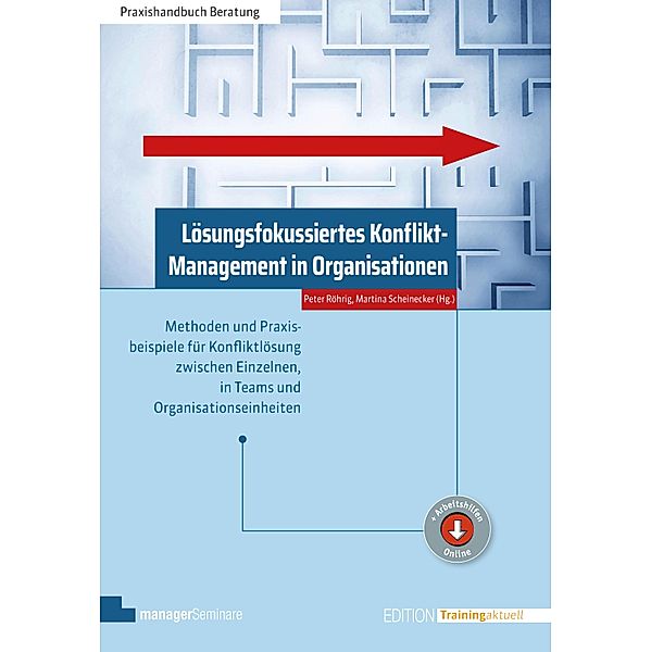 Lösungsfokussiertes Konflikt-Management in Organisationen / Edition Training aktuell