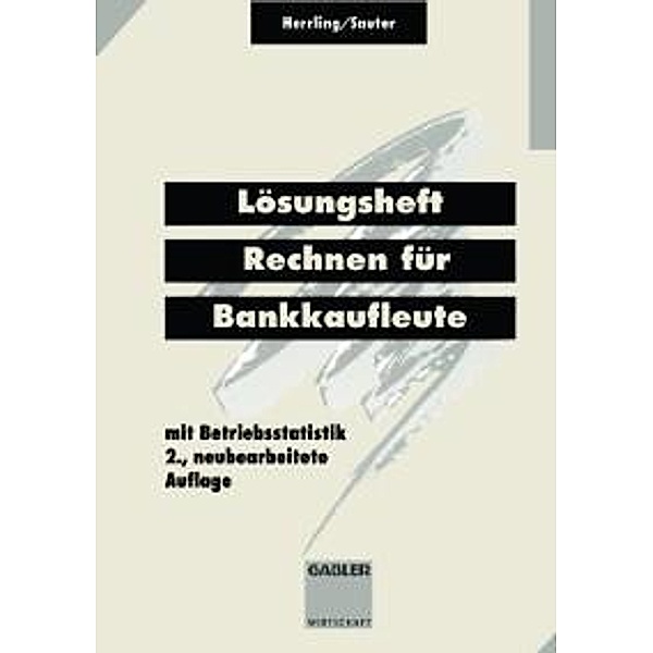 Lösungsheft Rechnen für Bankkaufleute, Erich Herrling, Werner Sauter