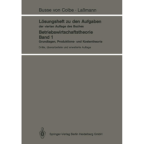 Lösungsheft zu den Aufgaben der vierten Auflage des Buches, Walther Busse von Colbe, Gert Laßmann