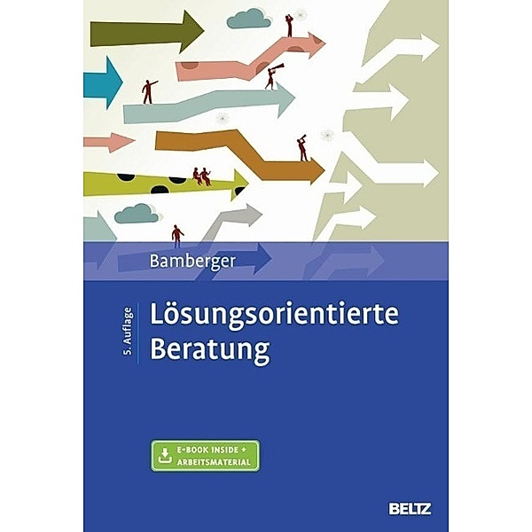 Lösungsorientierte Beratung, m. 1 Buch, m. 1 E-Book, Günter G. Bamberger