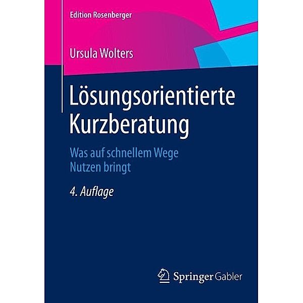 Lösungsorientierte Kurzberatung / Edition Rosenberger, Ursula Wolters