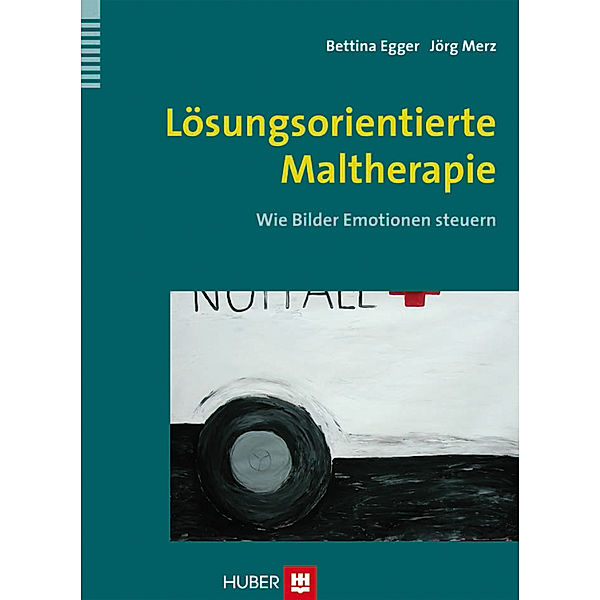 Lösungsorientierte Maltherapie, Bettina Egger, Jörg Merz