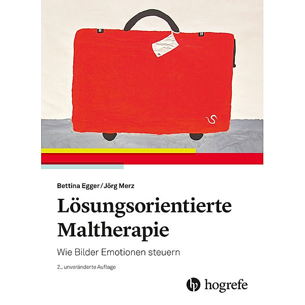 Lösungsorientierte Maltherapie, Bettina Egger, Jörg Merz