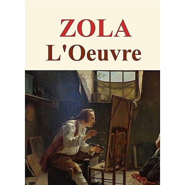 L'Oeuvre, Emile Zola