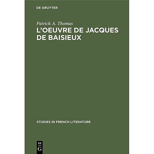 L'oeuvre de Jacques de Baisieux, Patrick A. Thomas