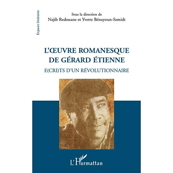 L'oeuvre romanesque de Gerard Etienne, Collectif Ouvrage collectif