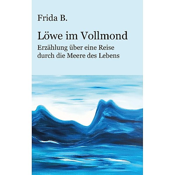 Löwe im Vollmond, Frida B.