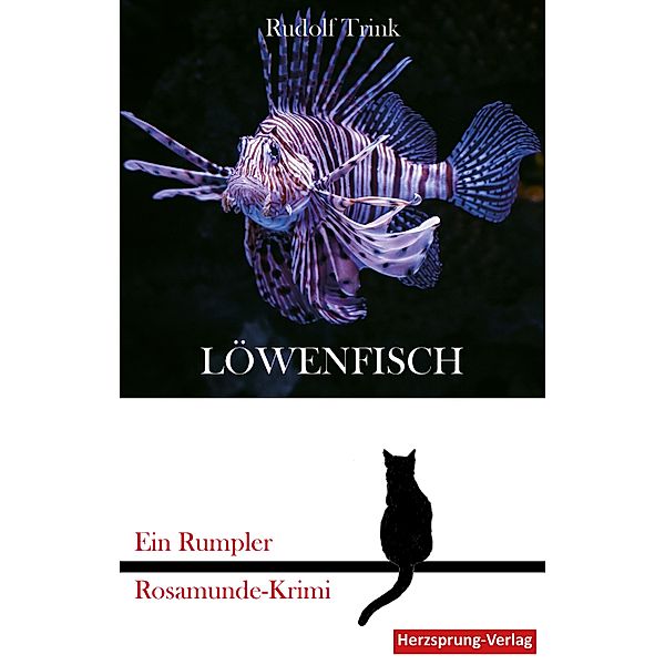 Löwenfisch / Ein Rumpler Rosamunde-Krimi Bd.3, Rudolf Trink