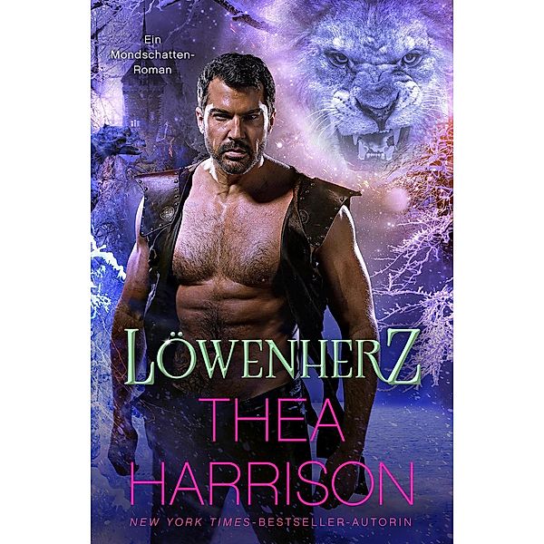 Löwenherz (Ein Mondschatten-Roman, #3) / Ein Mondschatten-Roman, Thea Harrison