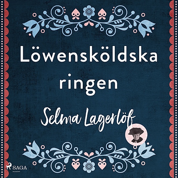 Löwensköldska ringen - 1 - Löwensköldska ringen, Selma Lagerlöf