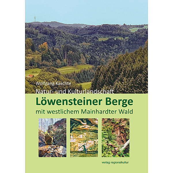 Löwensteiner Berge mit westlichem Mainhardter Wald, Wolfgang Kaschte