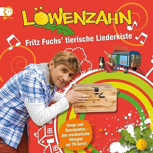 Löwenzahn - Fritz Fuchs' tierische Liederkiste, Bettina Göschl, Kai Rönnau, Arend Agthe, Georg Bussek, Anne Benza-Madingou, Christina Ebertz, Christina Erbertz