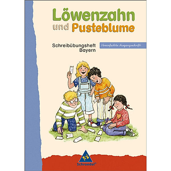 Löwenzahn und Pusteblume, Ausgabe Bayern: Schreibübungsheft Vereinfachte Ausgangsschrift