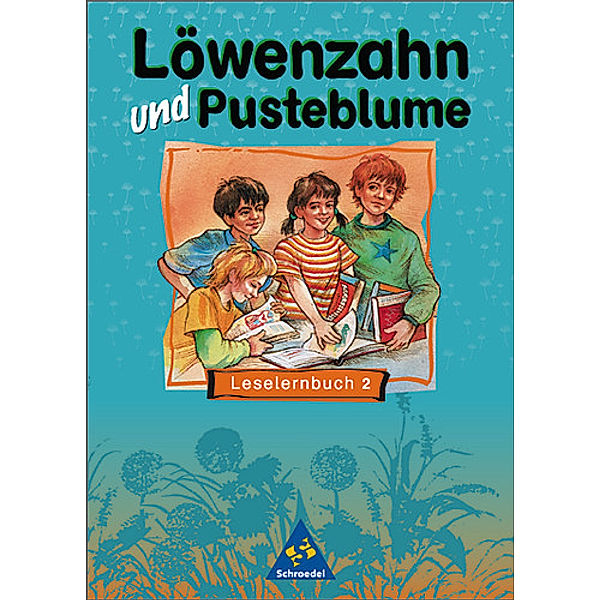 Löwenzahn und Pusteblume: Leselernbuch