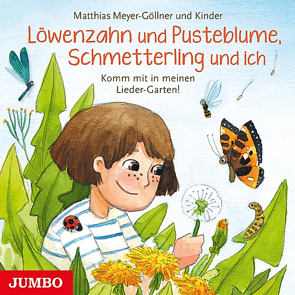 Löwenzahn und Pusteblume, Schmetterling und ich. Komm mit in meinen Lieder-Garten!,Audio-CD, Matthias Meyer-Göllner