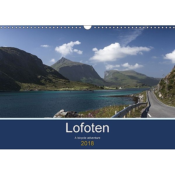 Lofoten - A bicycle adventure (Wall Calendar 2018 DIN A3 Landscape), Wiebke Schröder