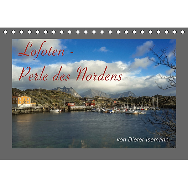 Lofoten - Die Perle des Nordens (Tischkalender 2019 DIN A5 quer), Dieter Isemann
