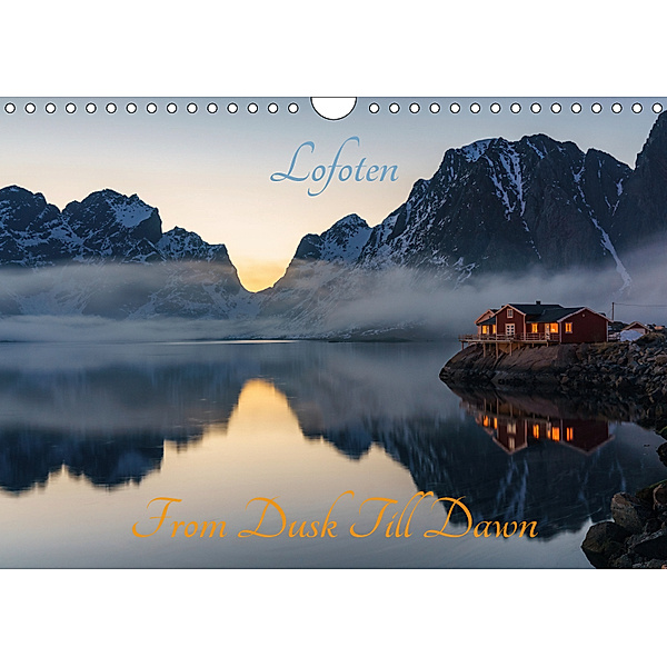 Lofoten - From Dusk Till Dawn (Wandkalender 2019 DIN A4 quer), Ulrich Schön