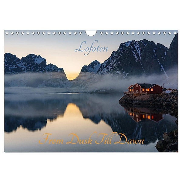 Lofoten - From Dusk Till Dawn (Wandkalender 2024 DIN A4 quer), CALVENDO Monatskalender, Ulrich Schön