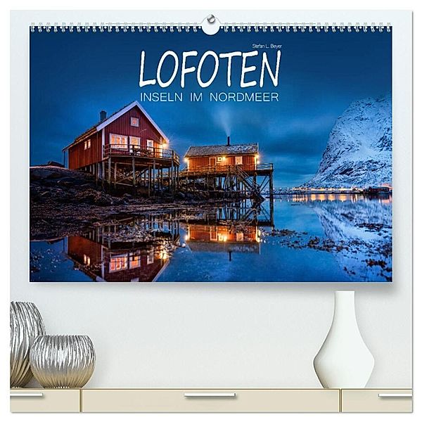 Lofoten - Inseln im Nordmeer (hochwertiger Premium Wandkalender 2024 DIN A2 quer), Kunstdruck in Hochglanz, Stefan L. Beyer