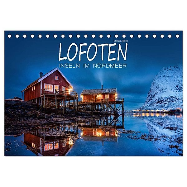 Lofoten - Inseln im Nordmeer (Tischkalender 2024 DIN A5 quer), CALVENDO Monatskalender, Stefan L. Beyer